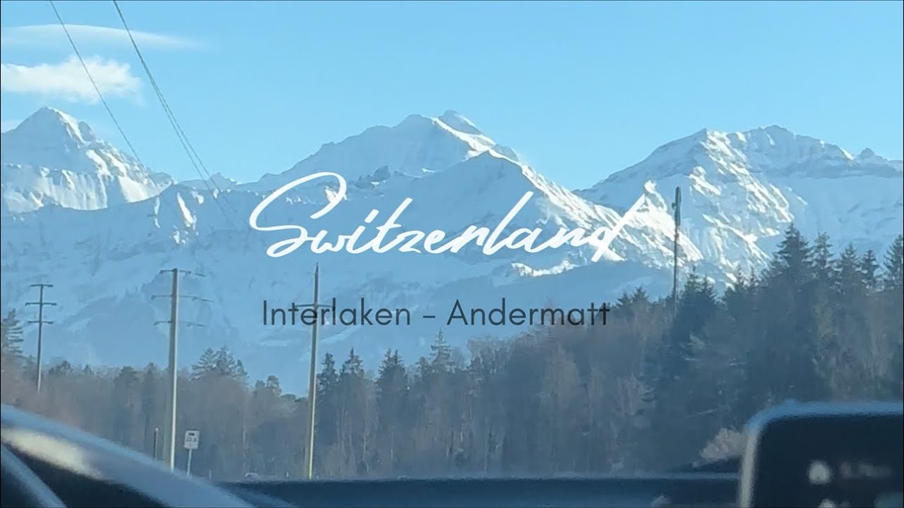 Snowy Days in Interlaken & Andermatt | A Cozy Alpine Getaway #switzerland #travelvlog #wintervibes
