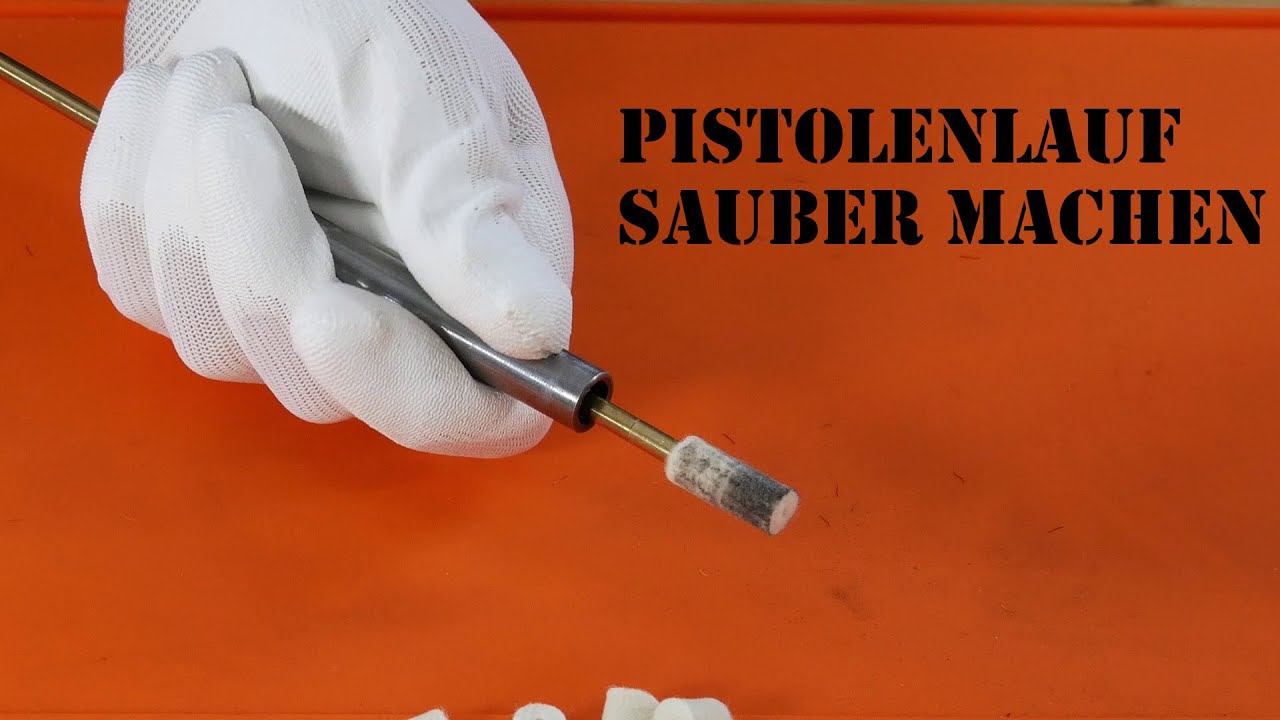 Pistolenlauf sauber machen | How to clean a pistol barrel