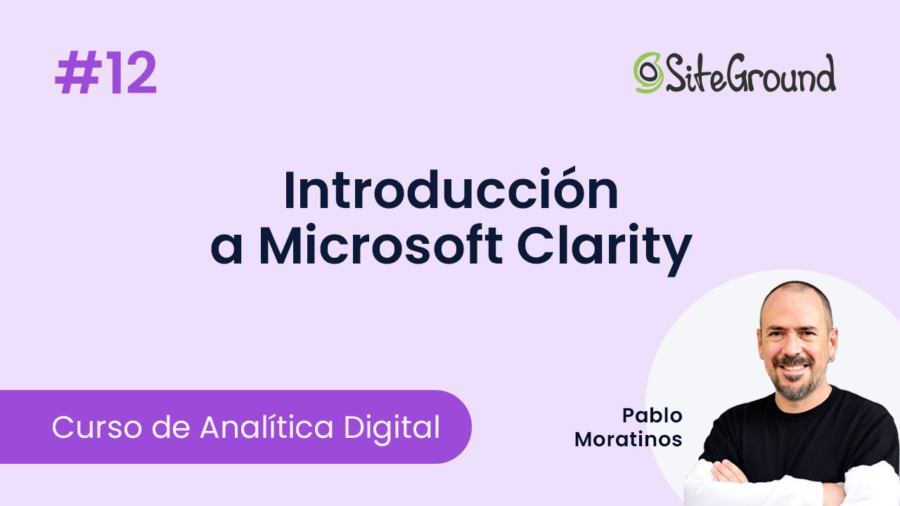 Tutorial: Cómo configurar Microsoft Clarity para Analítica Web