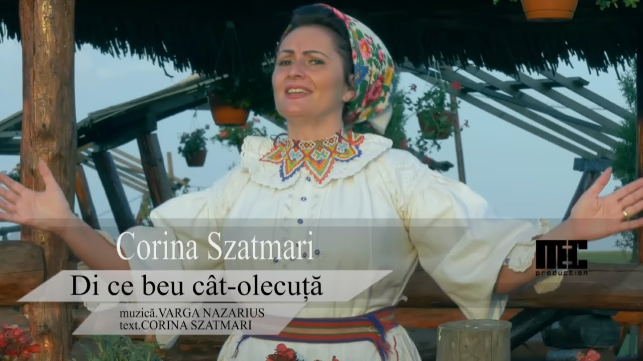 Corina Szatmari - Di ce beu cate-olecuţă | Videoclip Oficial
