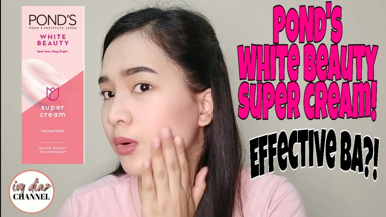 POND'S WHITE BEAUTY SUPER CREAM (NORMAL SKIN), EFFECTIVE BA?! | IVY DIAZ
