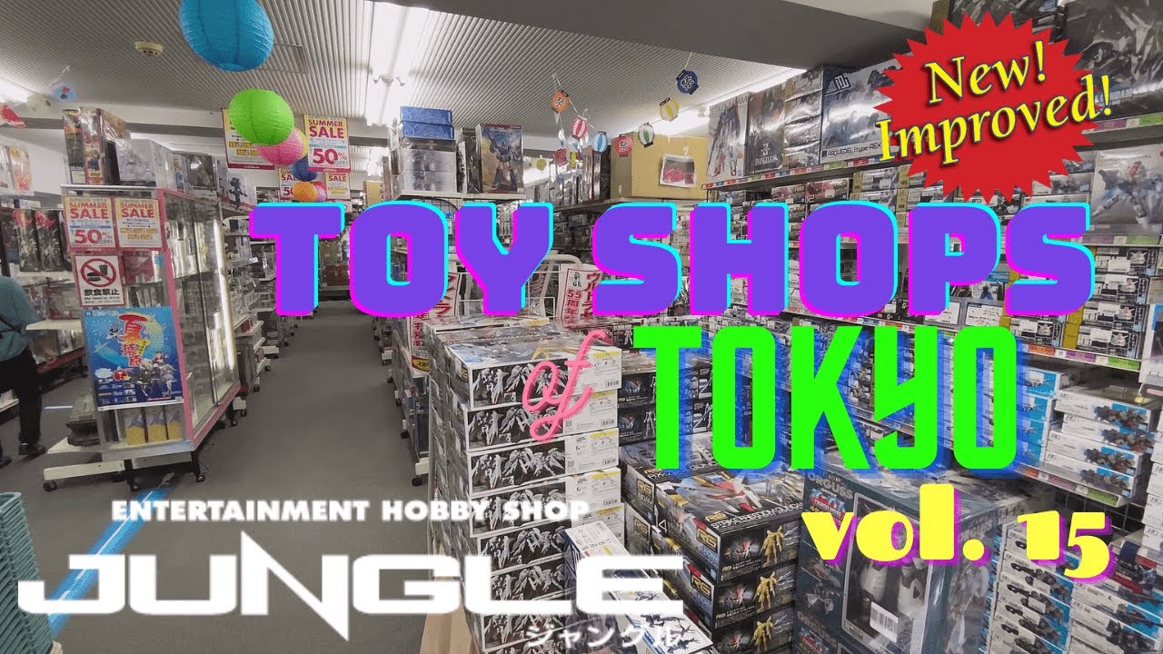 Toy Shops of Tokyo Vol. 15: Jungle Akihabara 2.0 (NEW & IMPROVED)