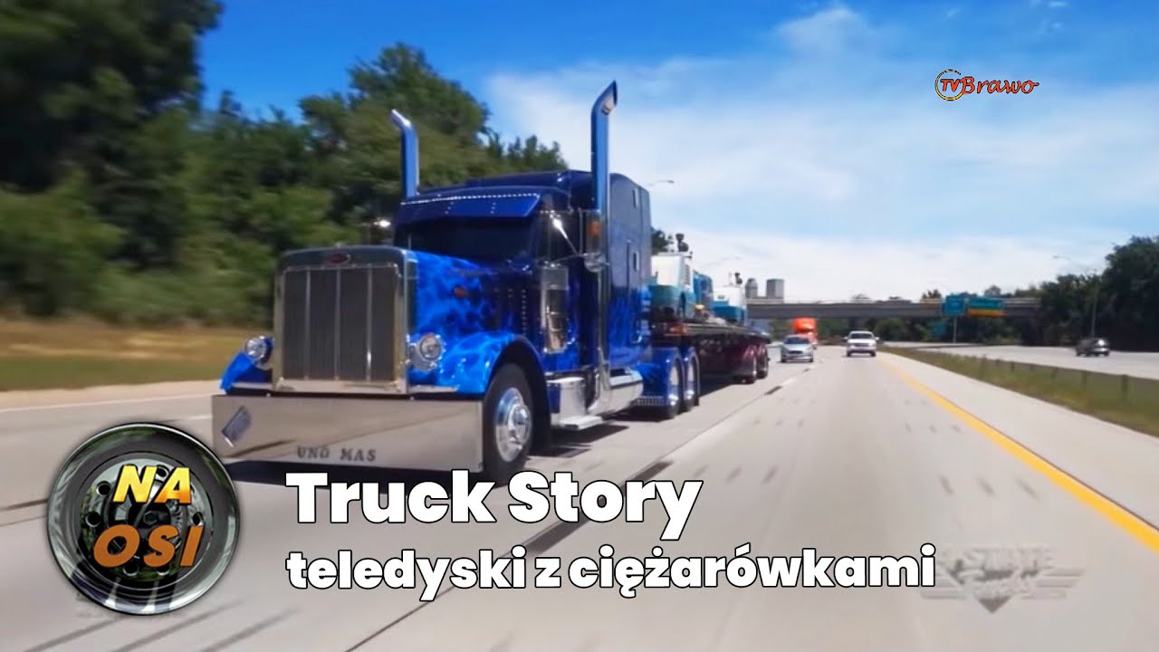 Truck Story: teledyski z ciężarówkami [Na Osi 964]