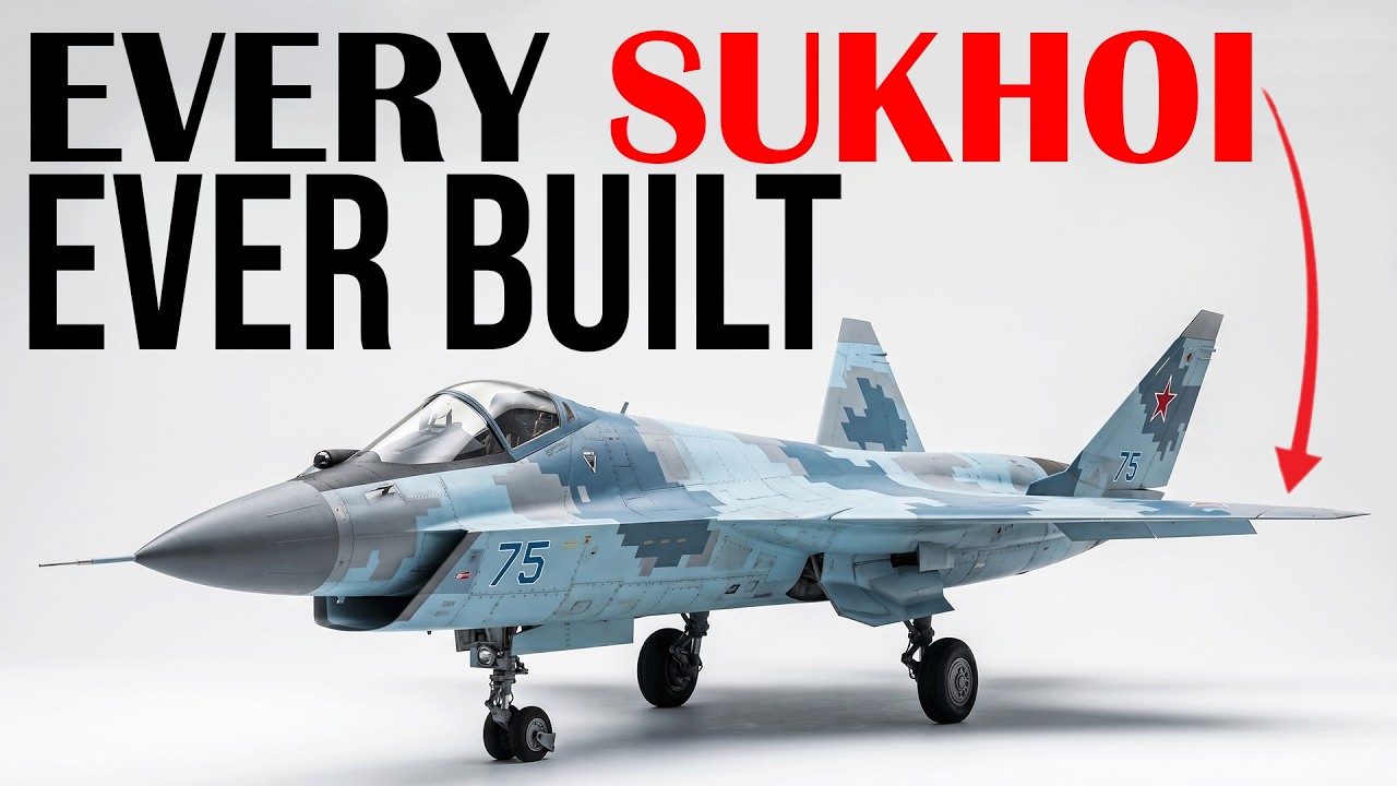 Every Sukhoi Ever Built