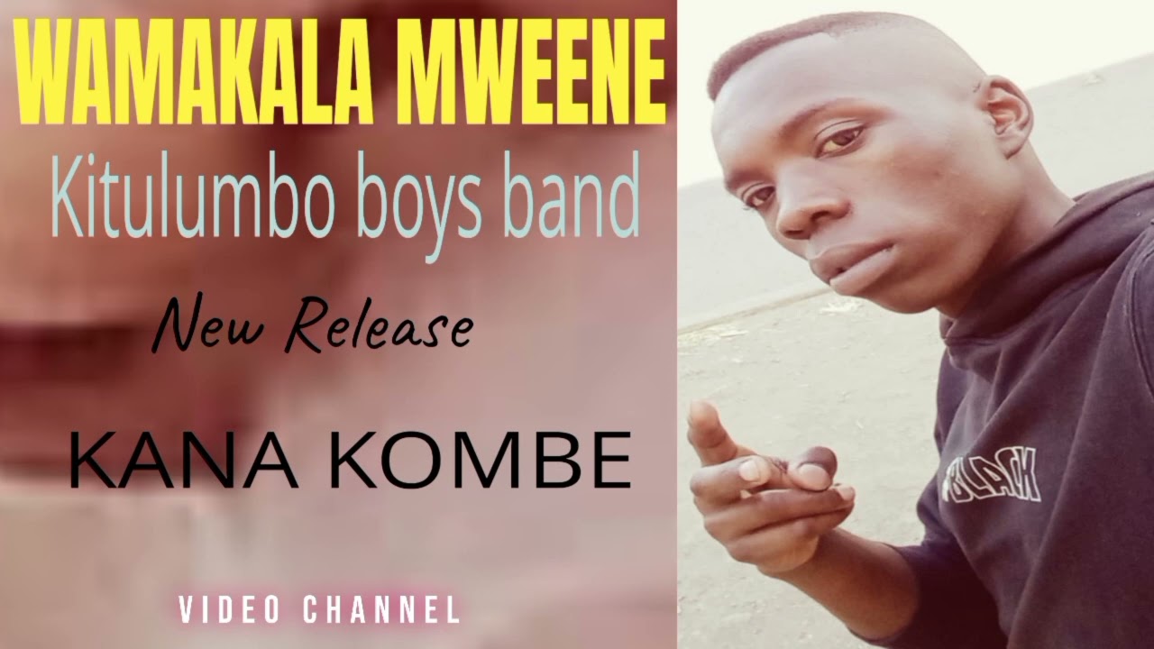 KANA KOMBE - KITULUMBO BOYS BAND