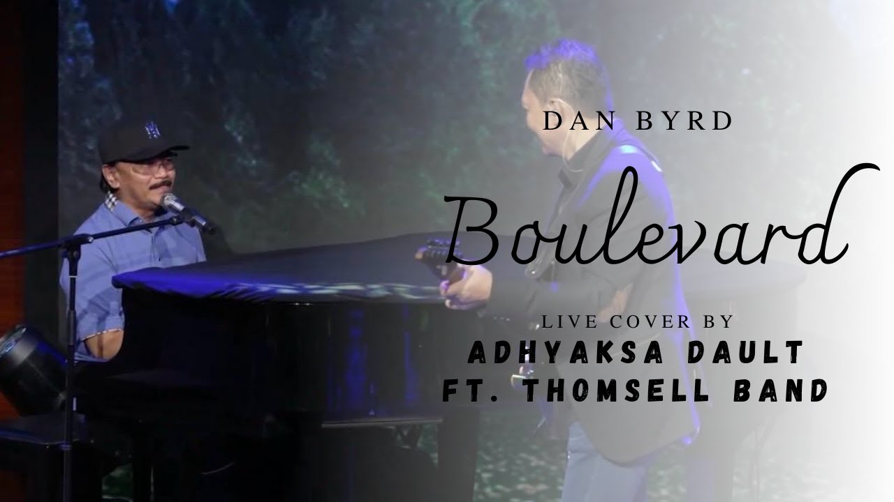 Boulevard - Dan Byrd (ADHYAKSA DAULT Ft. Thomsell Band) - LIVE at The Music Place