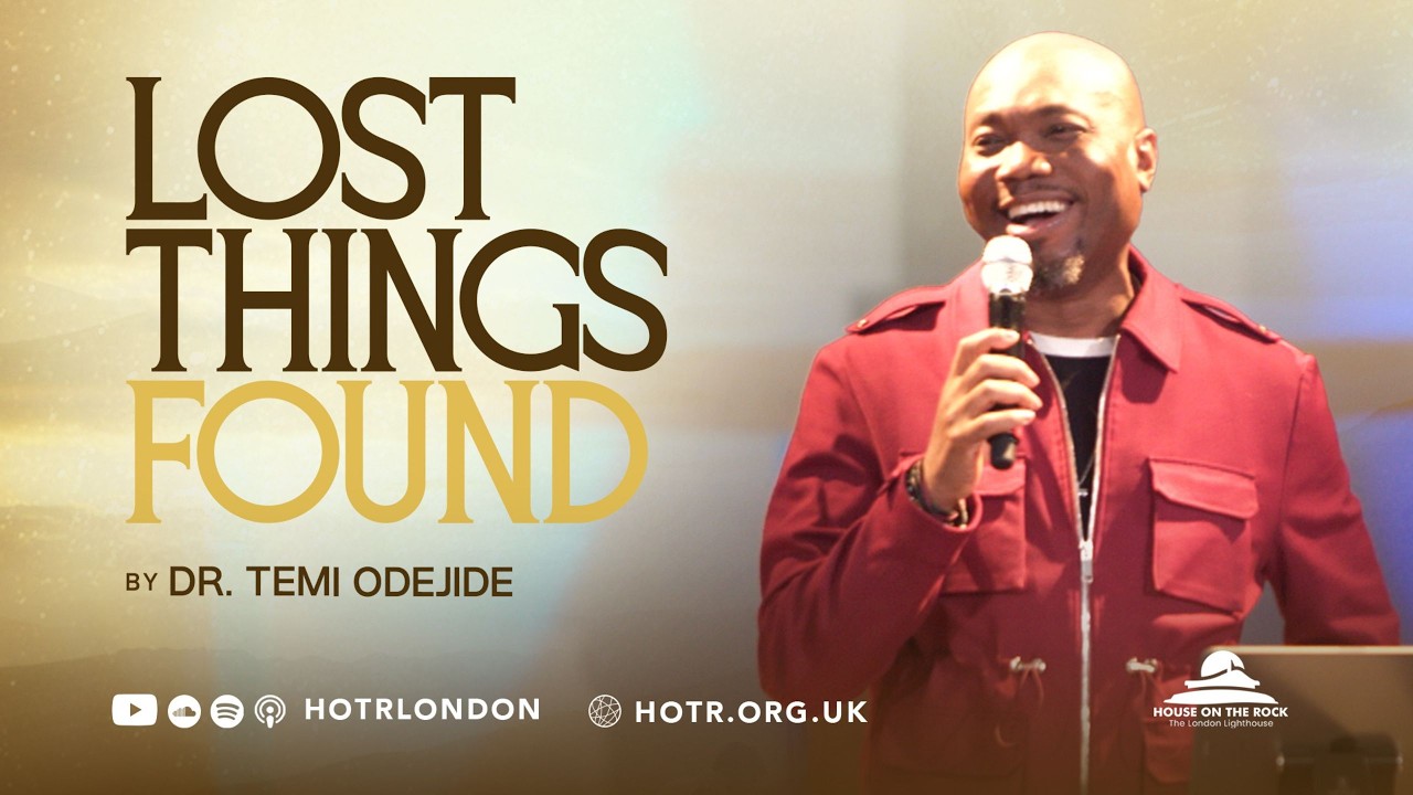 Lost Things Found | By Pastor Temi Odejide | 15 02 2026