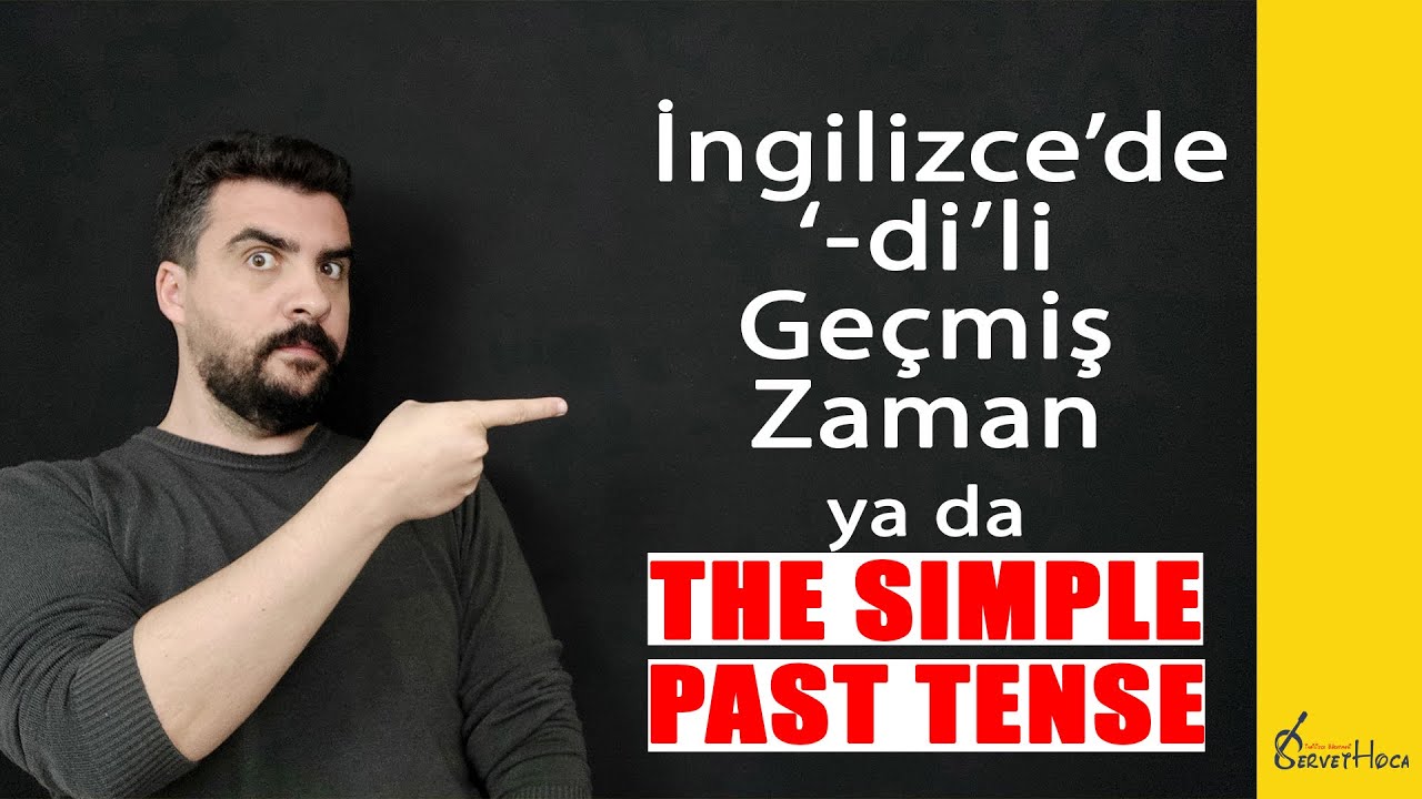 The Simple Past Tense | İngizce'deki 