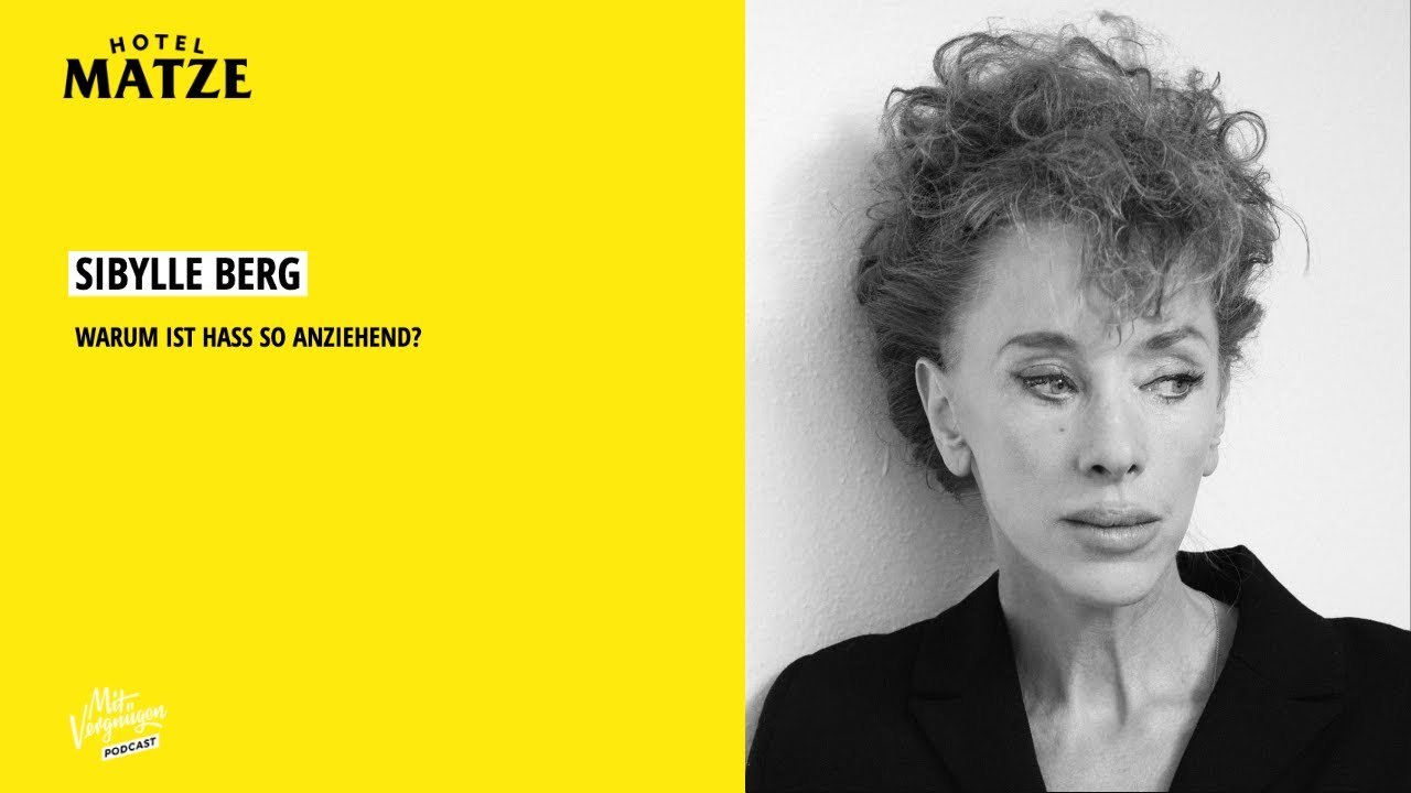 Sibylle Berg (2022) – Warum ist Hass so anziehend?