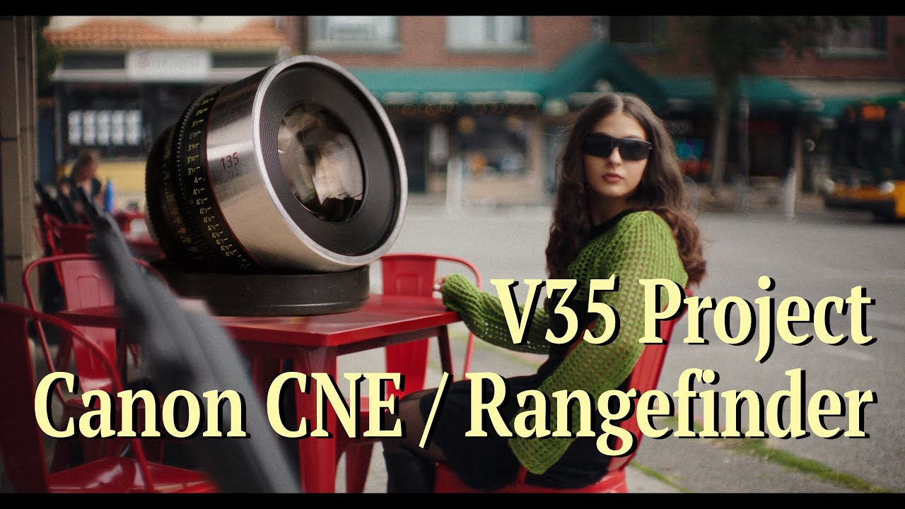 V35 Project / CN-E Rangefinder Lens Runthrough