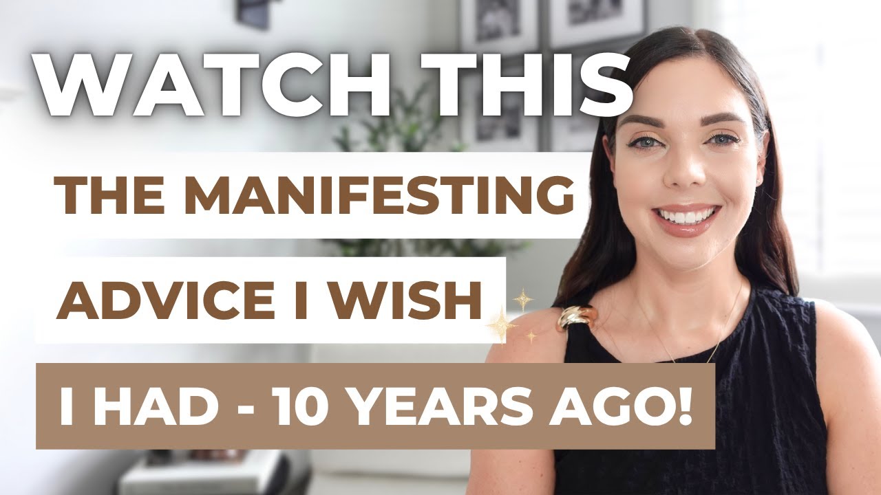 WHAT I WISH I KNEW BEFORE STARTING MY MANIFESTATION JOURNEY (10 YEARS LATER)