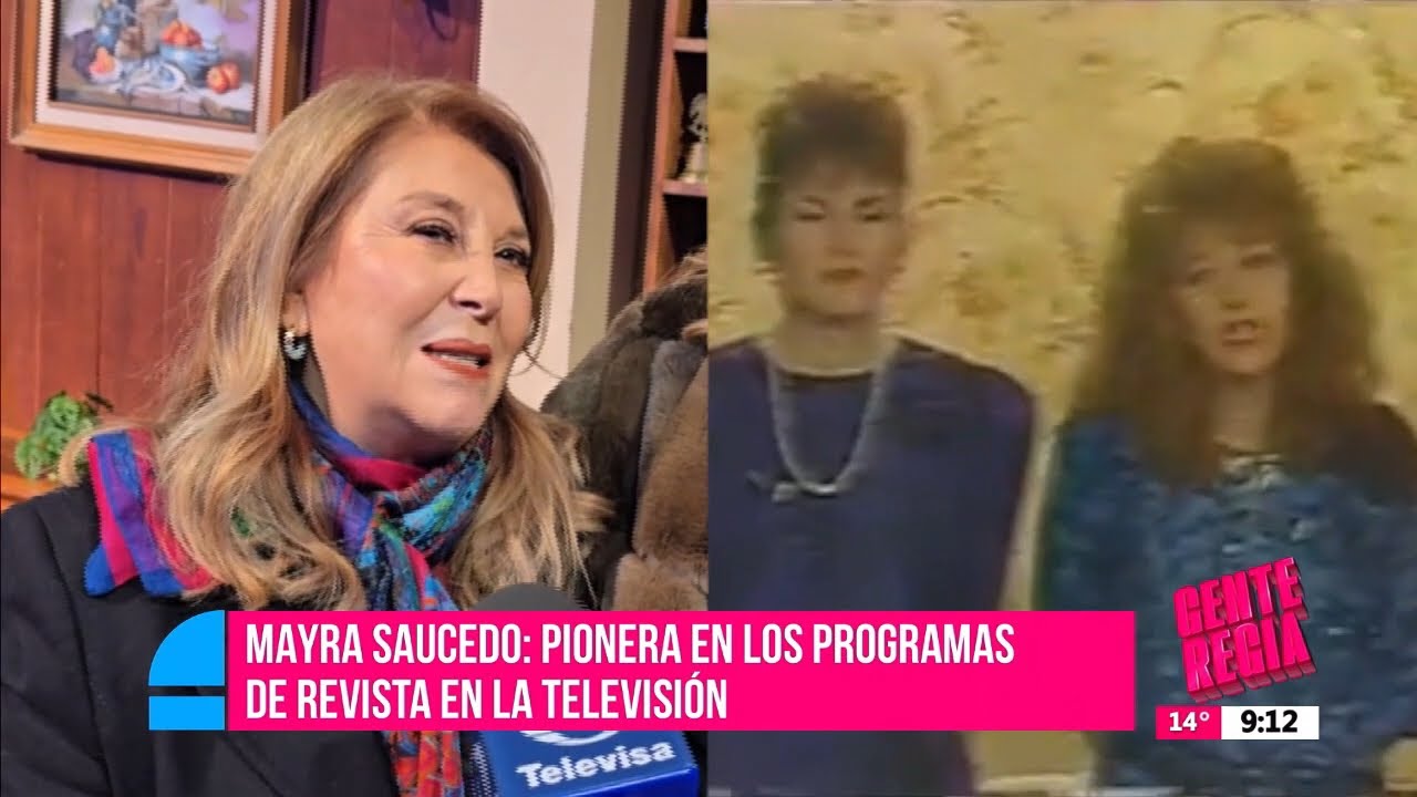 Mayra Saucedo: pionera de los programas de revista en la televisión | Gente Regia