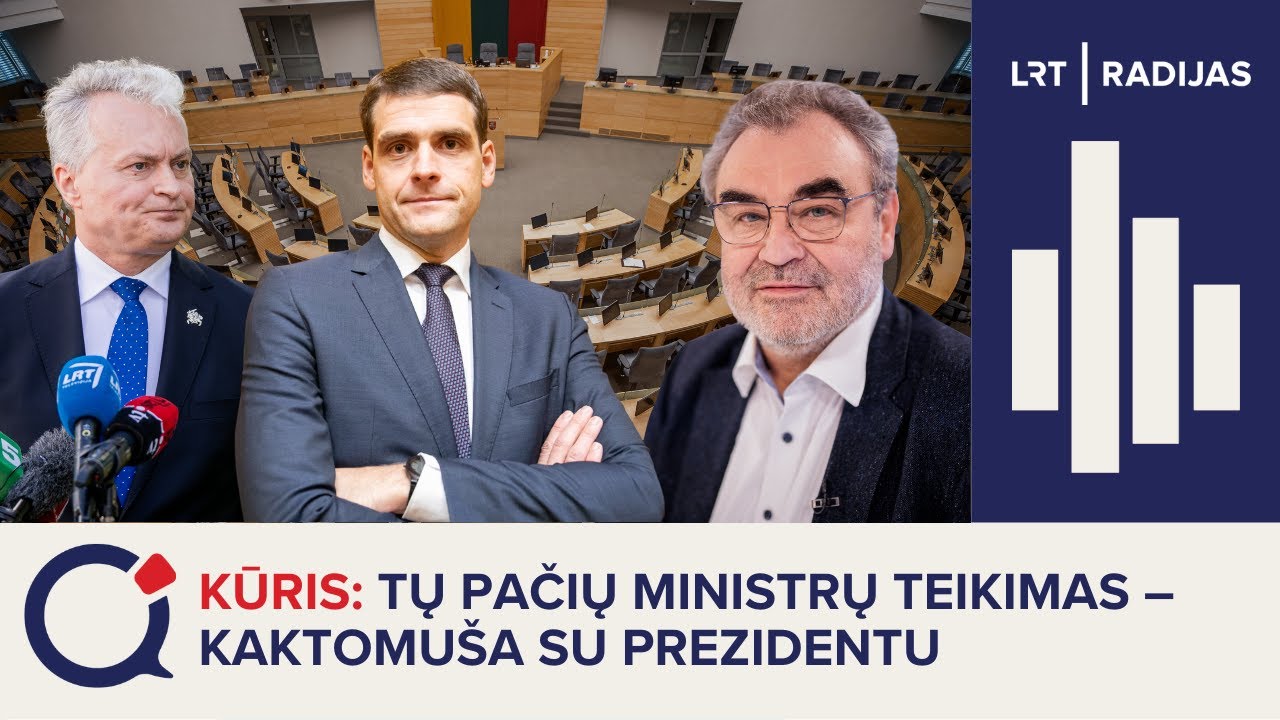 Kūris: tų pačių ministrų teikimas – kaktomuša su prezidentu