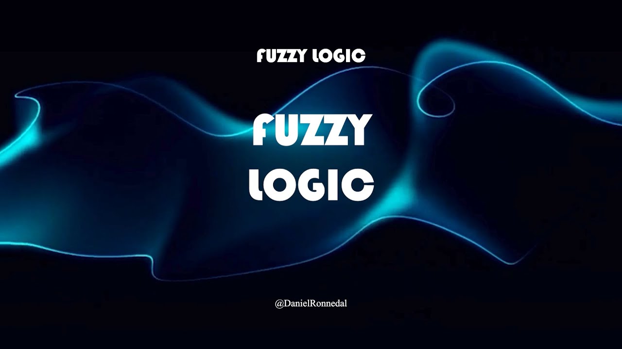 Fuzzy Logic