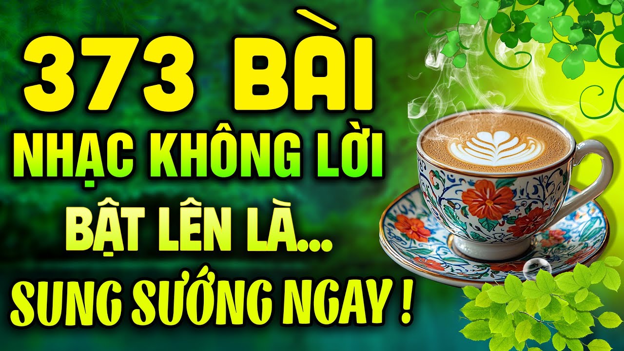 373 Bài Nhạc Không Lời THƯ GIÃN ĐỈNH CAO Nên Nghe| Hòa Tấu Rumba Guitar BẬT LÊN LÀ SUNG SƯỚNG NGAY
