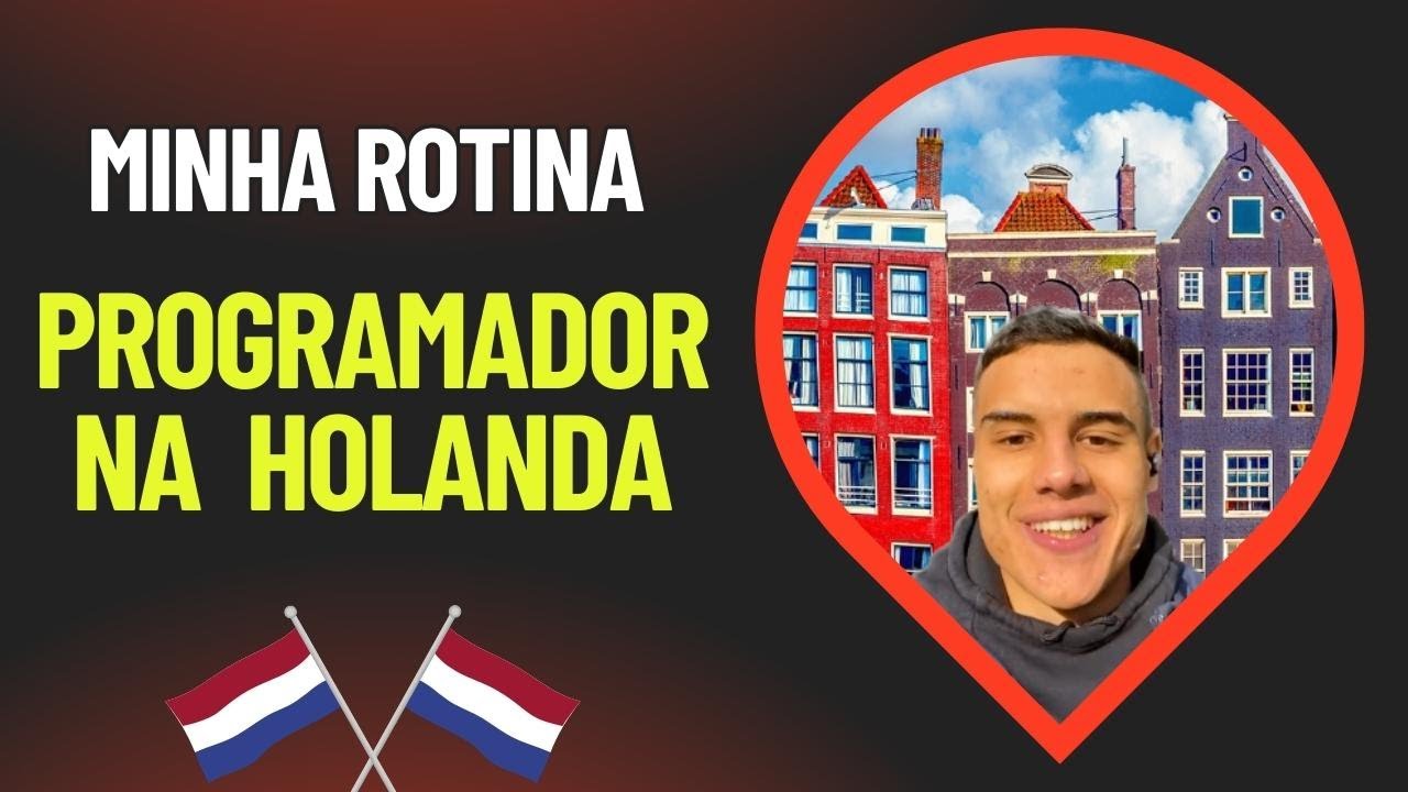 UM DIA NA VIDA DE UM PROGRAMADOR NA HOLANDA