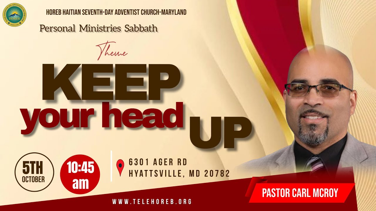 Keep Your Head Up | Personal Ministries Sabbath Worship Experience | Pastor Carl McRoy | 10/5/2024