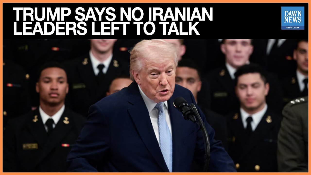 Trump Says There Are No Leaders Left in Iran to Talk to | Dawn News English