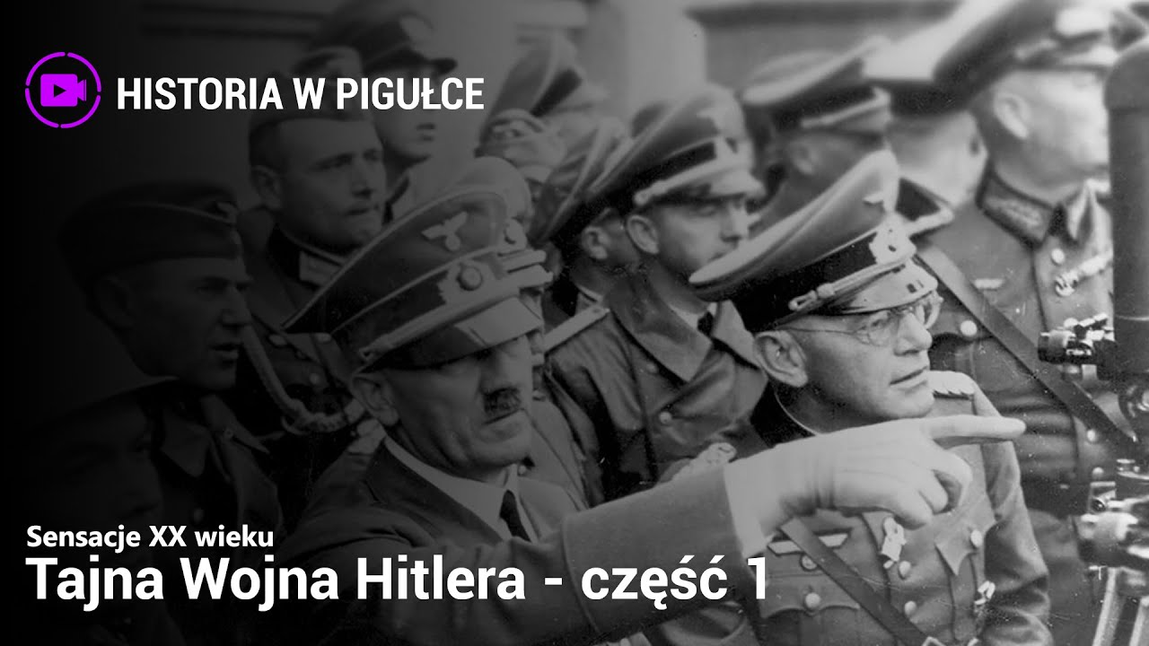 Sensacje XX Wieku - Tajna Wojna Hitlera - część 1