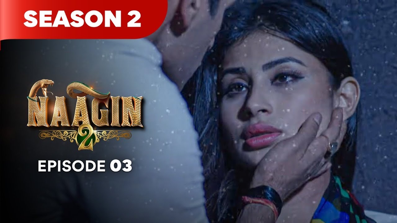 Naagin Drama Serial | Season 2 | EPISODE 03 | Best Drama 2025