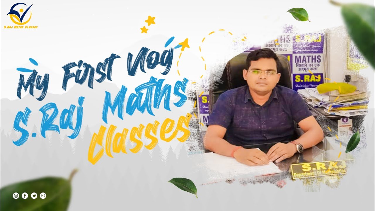 My First Vlog | S.Raj Maths Classes | Best math coaching in gaya | Best maths teacher on youtube