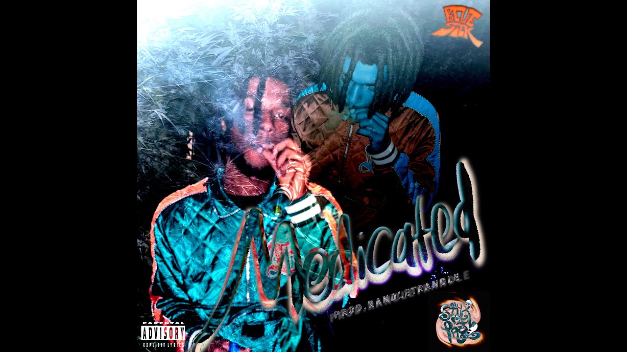 BlueSilk - Medicated (Prod. By RandleTrandle) @Randletrandle