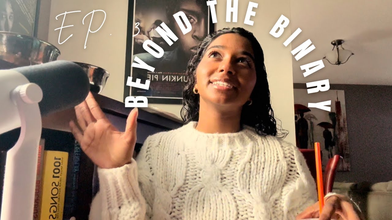 Episode 3: Being Beyond the Binary