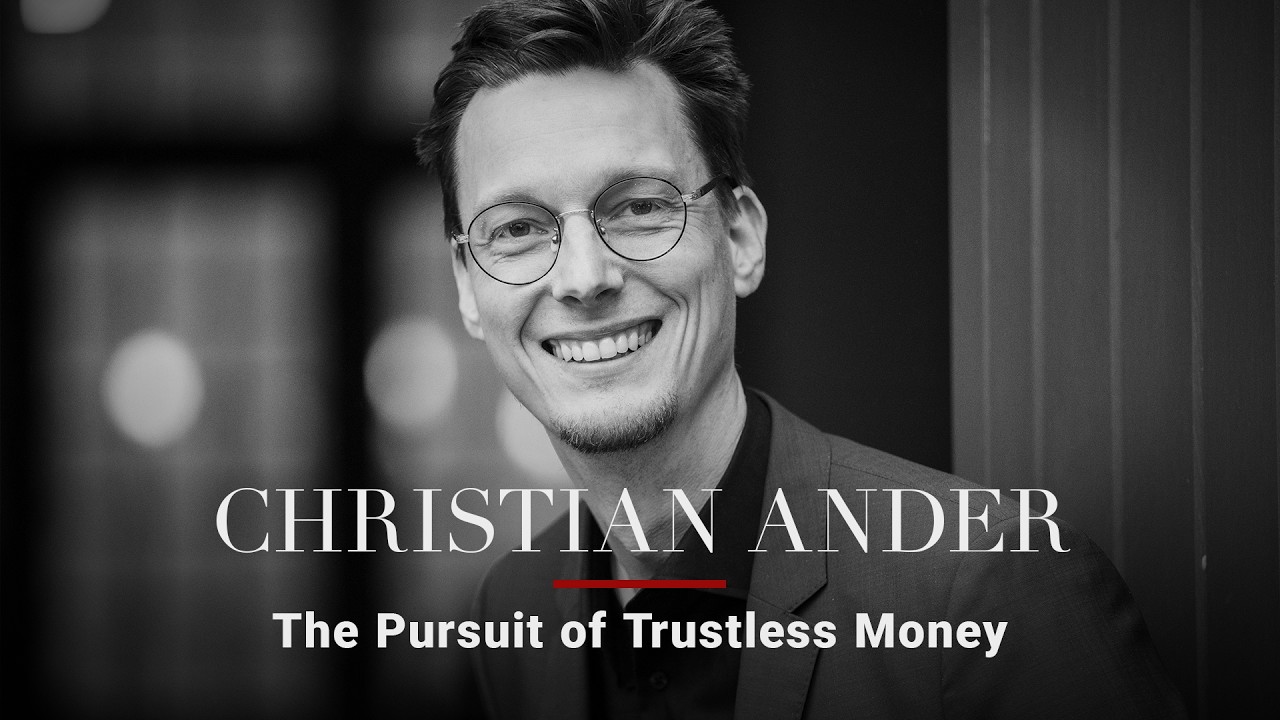 Christian Ander — The Pursuit of Trustless Money