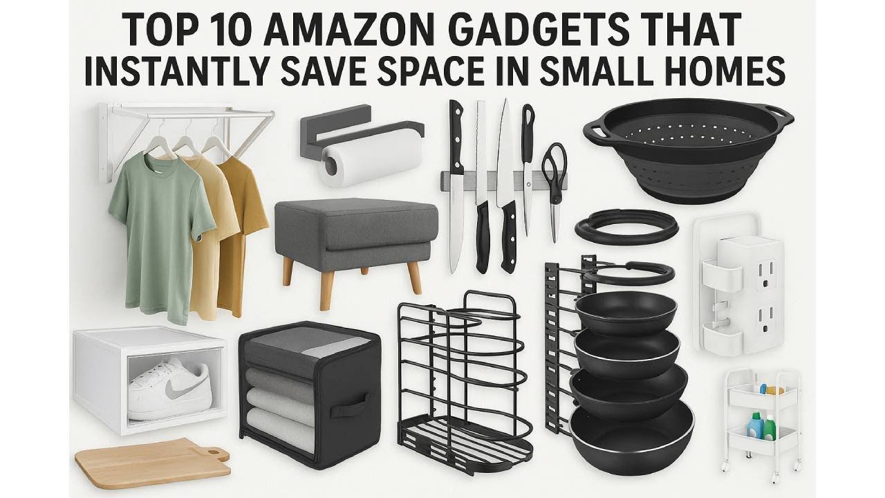 Top 10 Amazon Gadgets That Instantly Save Space in Small Homes