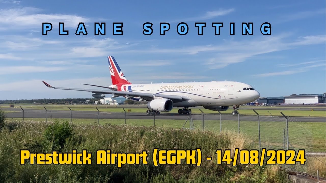 Plane Spotting - Prestwick Airport (EGPK) 14/08/2024