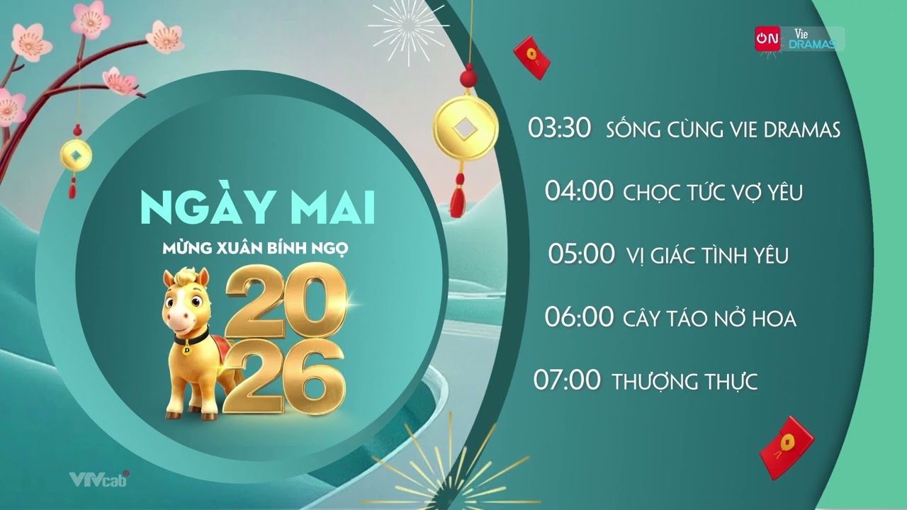 ON Vie Dramas ident Tết 2026 - GTCT ng&agrave;y mai (11.02.2026, 24 Tết B&iacute;nh Ngọ)