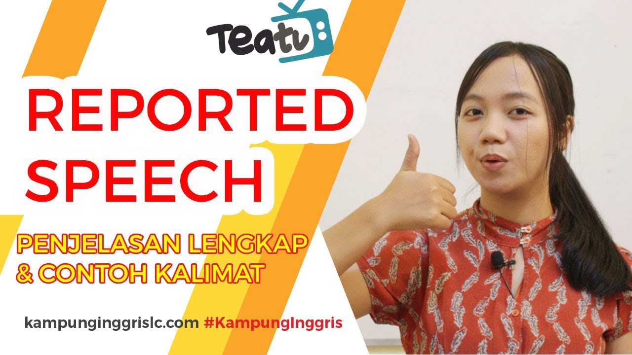 REPORTED SPEECH: Penjelasan dan Contoh Kalimat | TEATU with Miss Vika - Kampung Inggris LC
