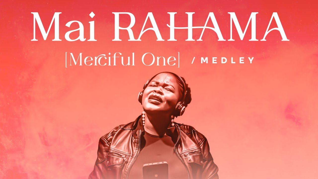 Mai RAHAMA[Merciful One] medley @ministerdinah 