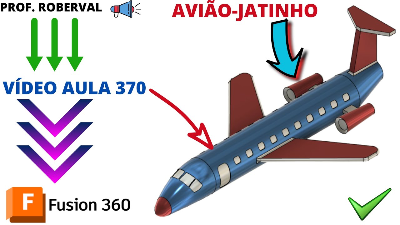 Aula 370 - Modelamento do Avião ou Jatinho_Parte 2 no Fusion 360
