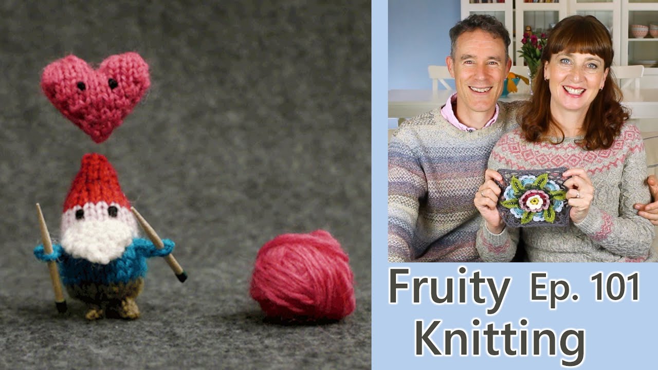Mochimochi Land & Knitted Animation - Ep. 101 - Fruity Knitting Podcast