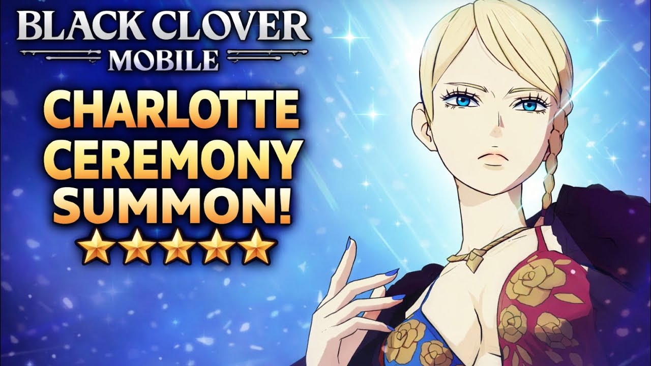 Black Clover Mobile (CHINA) Charlotte Ceremony Summon🌹