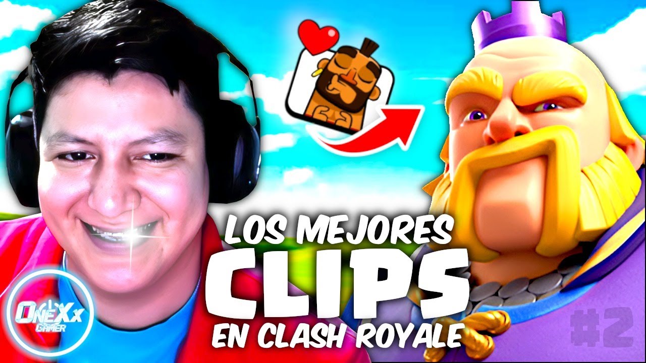 MIS MEJORES CLIPS JUGANDO CLASH ROYALE  - OneXxgg