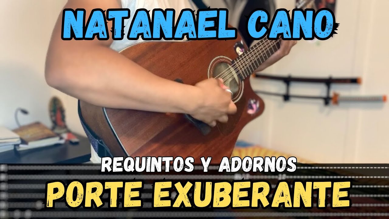 [TABS] Porte Exuberante / Natanael Cano - Oscar Maydon - Tutorial - REQUINTOS - ADORNOS - Guitarra