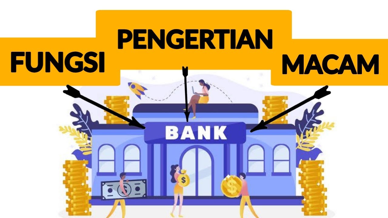 Pengertian, Fungsi & Macam Bank | Hukum Perbankan | Kuliah ke-2