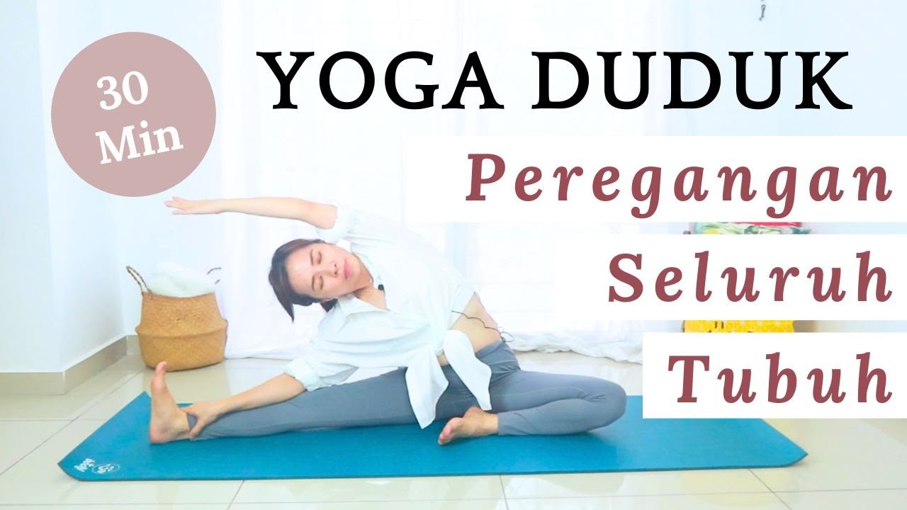 Yoga Duduk Peregangan Seluruh Tubuh Untuk Rasa Nyaman | Feel Good Deep Stretch Seated Yoga