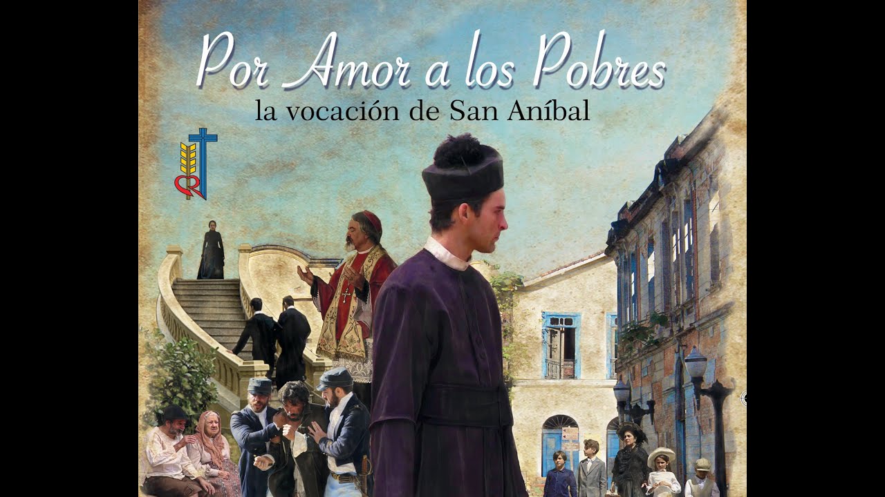 Por amor a los pobres: la vocación de San Aníbal - ESP