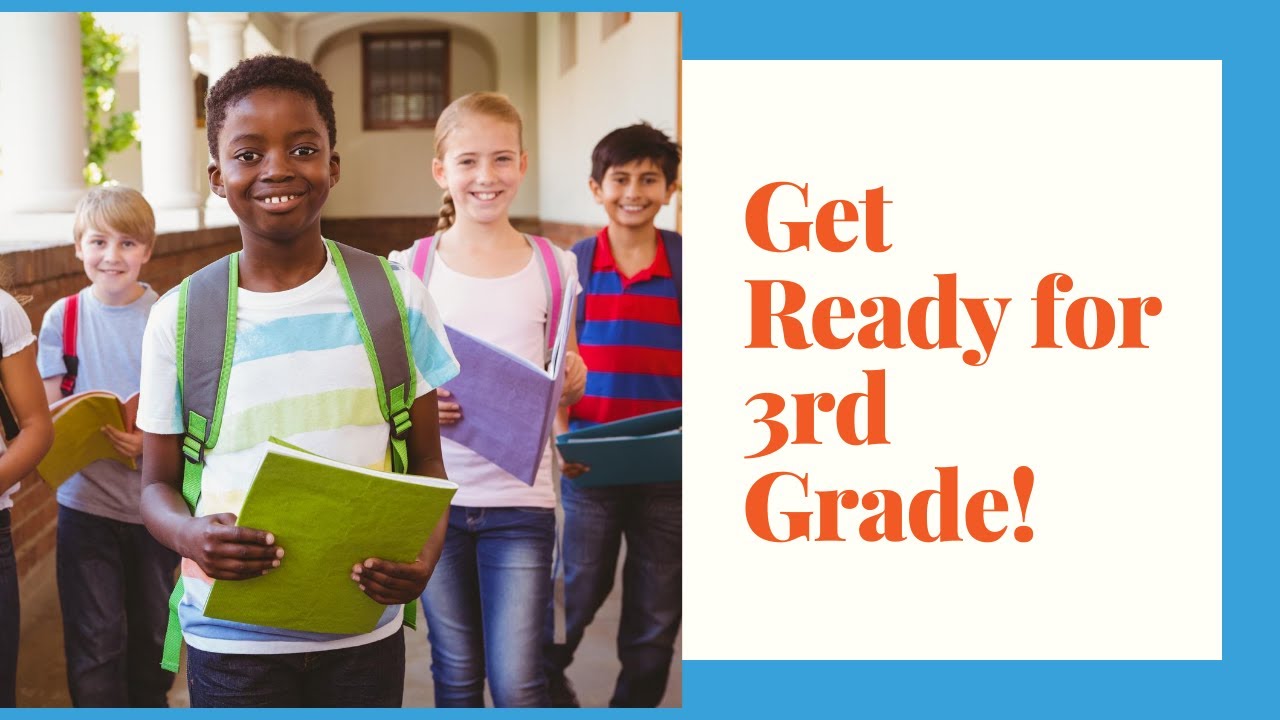Get Ready for 3rd Grade!