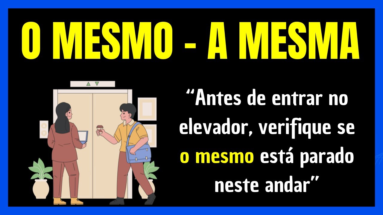🔹'O MESMO' ou 'A MESMA'? 🤔Exercício Prático: Quando Posso Usar 