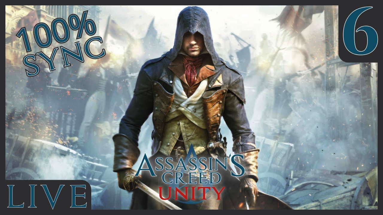 🔴 Assassin's Creed Unity - Part 6 - More Paris Stories | 100% Sync - Full Series Marathon