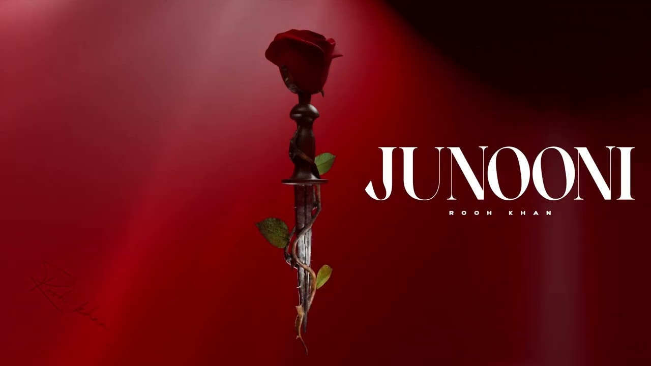 Rooh Khan - Junooni (Official Audio)