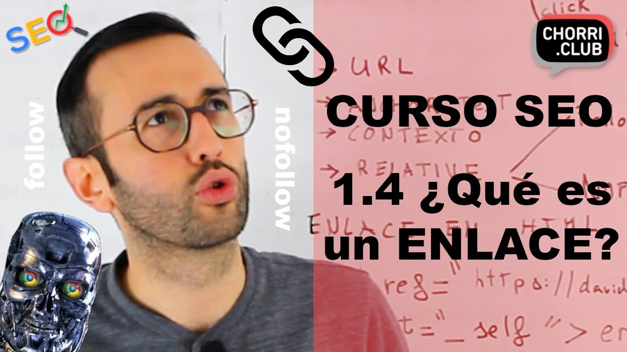 ¿Qué es un enlace? 🔗 Curso SEO 1.4 🔗 Partes de un enlace, follow vs nofollow, target y contexto