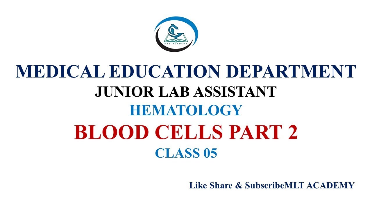 |BLOOD CELLS AND FUNCTIONS -PART 2| WHITE BLOOD CELLS AND PLATELETS| JUNIOR LAB ASSISTANT|