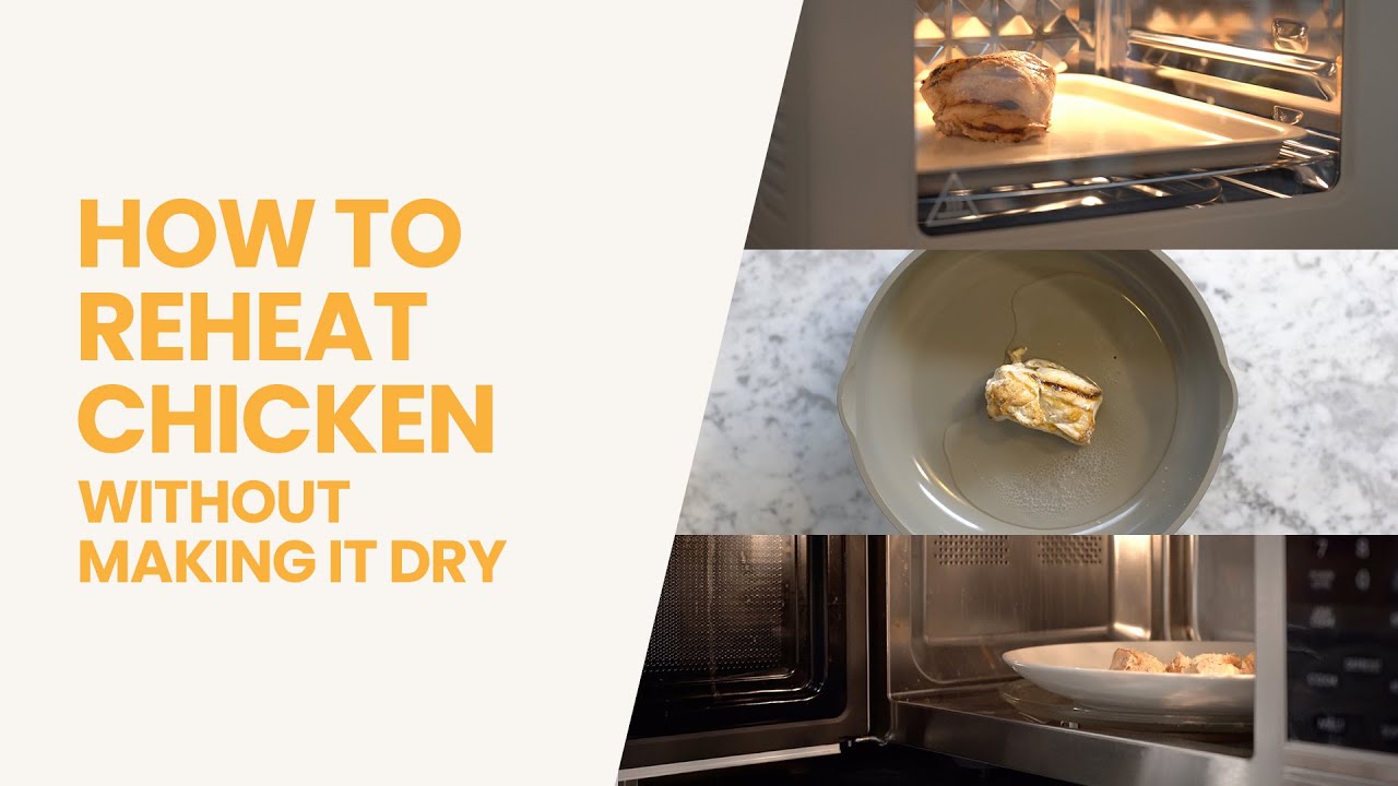 How to Reheat Chicken Without Making It Dry | 4 Quick & Easy Methods | So You Wanna Know&hellip;