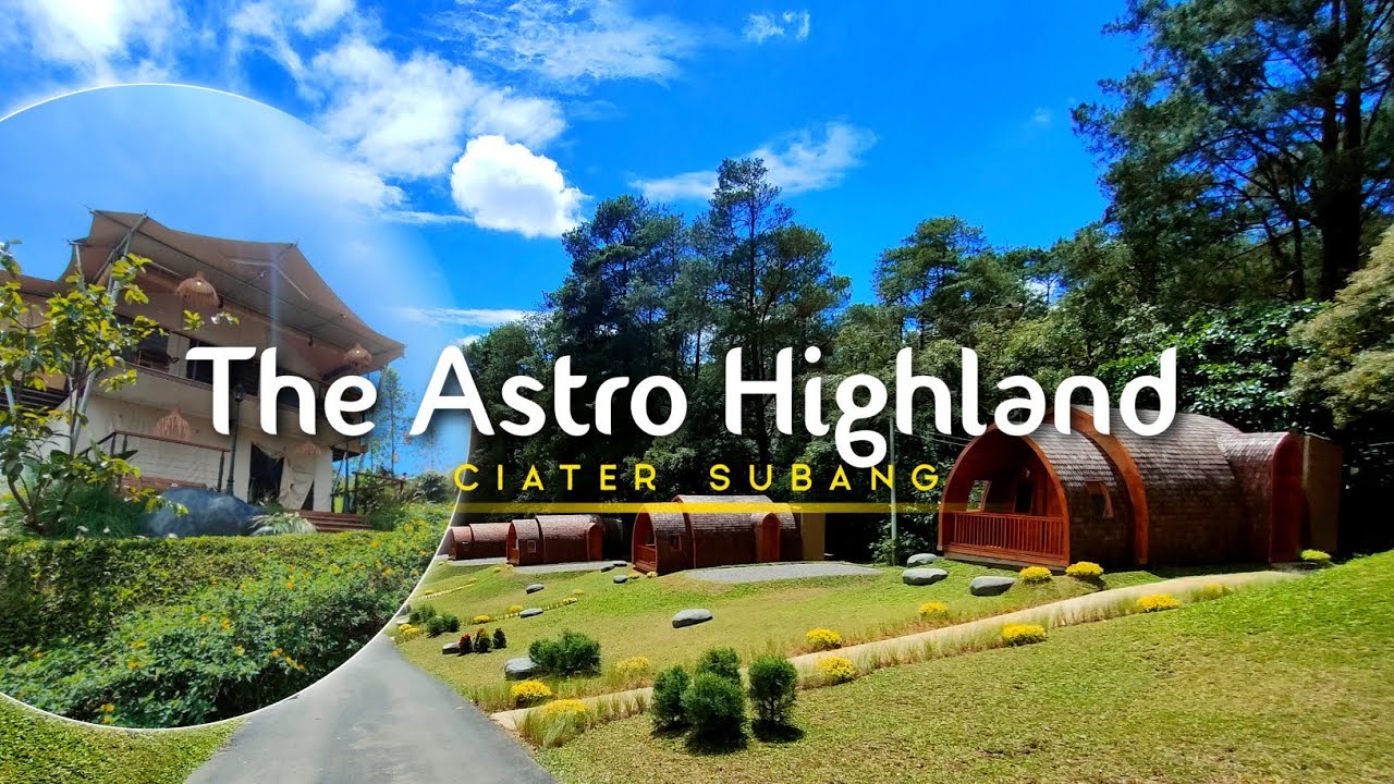 The Astro Highland-Subang, Jawa barat | Camping ground di kaki gunung perahu | Terbaru