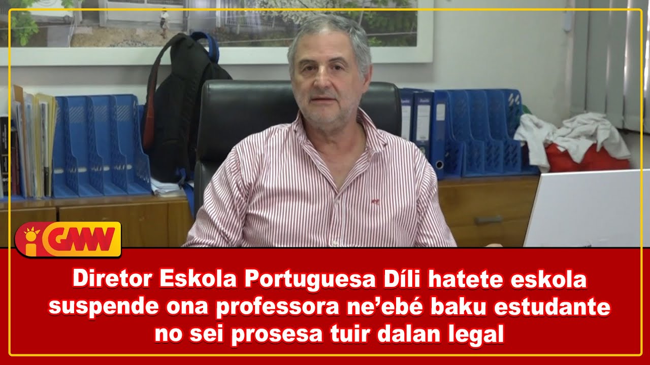 Diretor EPD : eskola suspende ona professora ne’ebé baku estudante no sei prosesa tuir dalan legal